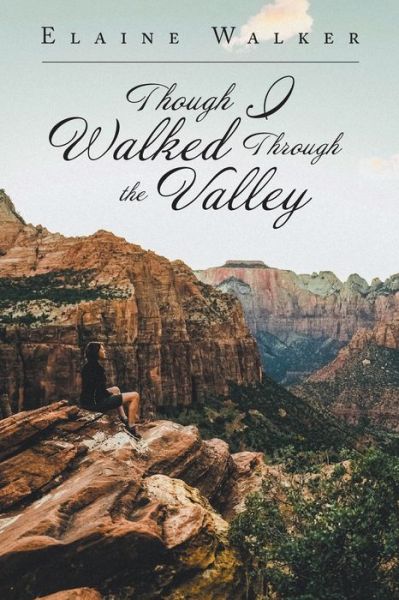 Cover for Elaine Walker · Though I Walked Through the Valley (Taschenbuch) (2018)