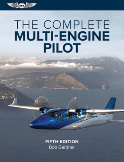 Cover for Bob Gardner · The Complete Multi-Engine Pilot (Paperback Book) (2022)