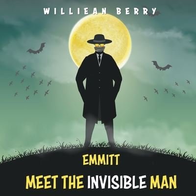 Cover for Williean Berry · Emmitt Meet the Invisible Man (Paperback Book) (2020)