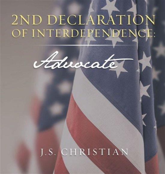 Cover for J S Christian · Declaration of Interdependence (Hardcover Book) (2020)