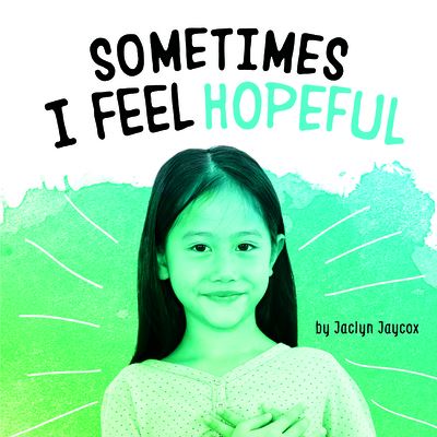 Cover for Jaclyn Jaycox · Sometimes I Feel Hopeful (Paperback Book) (2022)