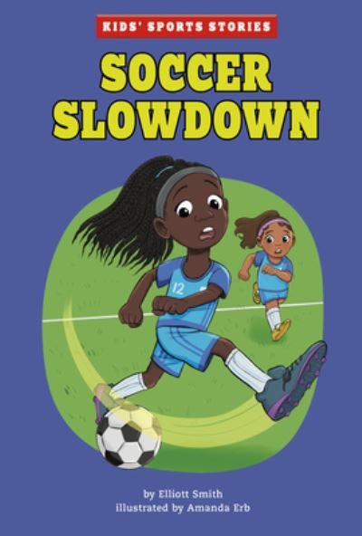 Soccer Slowdown - Elliott Smith - Bøger - Picture Window Books - 9781666338959 - 1. august 2022