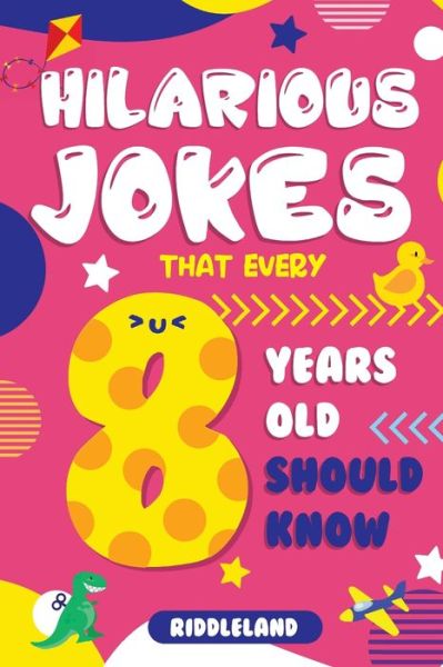 Cover for Riddleland · Hilarious Jokes That Every 8 Year Old Should Know (Paperback Book) (2019)