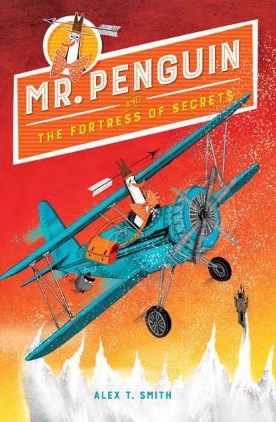 Cover for Alex T. Smith · Mr. Penguin and the Fortress of Secrets (Bok) (2020)