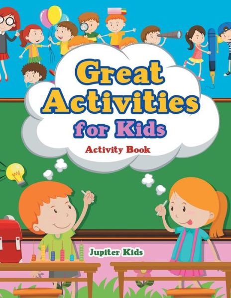 Cover for Jupiter Kids · Great Activities for Kids Activity Book (Paperback Book) (2017)