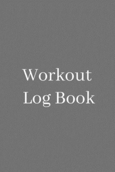 Cover for Magicsd Designs Journals · Workout Log Book (Paperback Book) (2019)