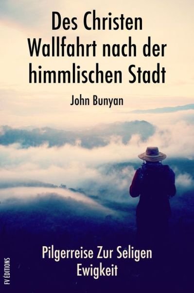 Cover for John Bunyan · Des Christen Wallfahrt nach der himmlischen Stadt (Pocketbok) (2019)