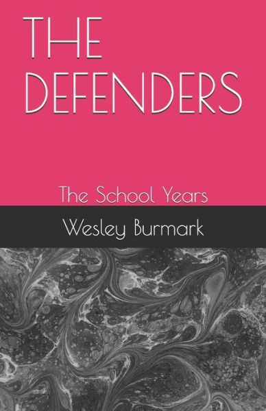 Cover for Wesley H Burmark · The Defenders (Taschenbuch) (2019)