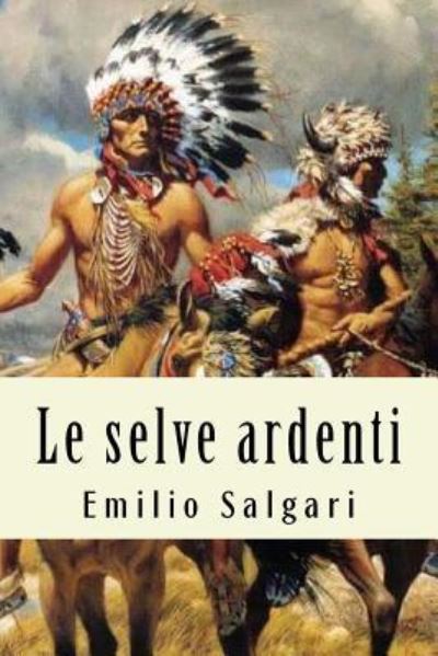 Cover for Emilio Salgari · Le selve ardenti (Pocketbok) (2018)