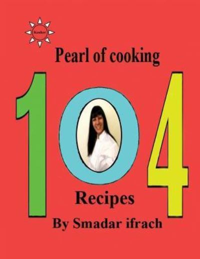 Cover for Smadar Ifrach · Pearl of Cooking - 104 Recipes (Paperback Bog) (2018)