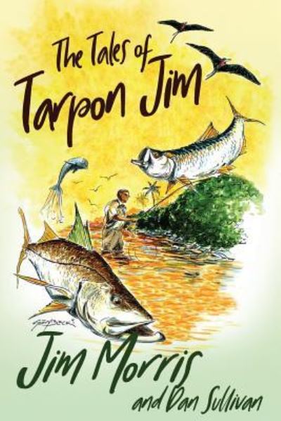 Cover for Jim Morris · The Tales of Tarpon Jim (Paperback Book) (2018)