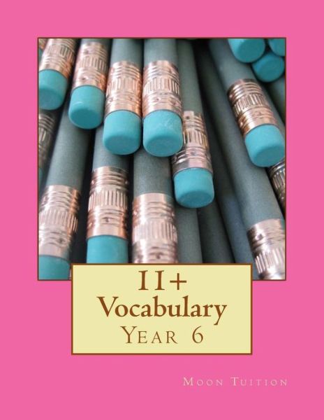 Cover for Moon Tuition · 11+ Vocabulary (Paperback Book) (2018)