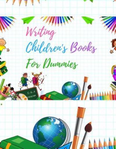 Cover for Ana B Thomas · Writing childrens books for Dummies (Paperback Book) (2018)