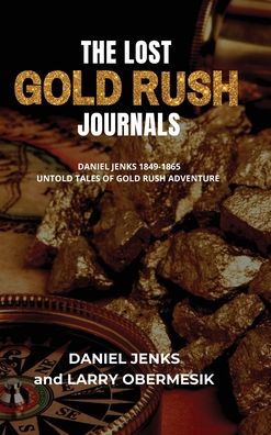 Cover for Larry Obermesik · The Lost Gold Rush Journals (Inbunden Bok) (2021)