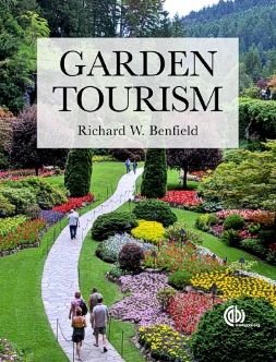Cover for Benfield, Richard W. (Formerly Central Connecticut State University, USA) · Garden Tourism (Paperback Book) (2013)