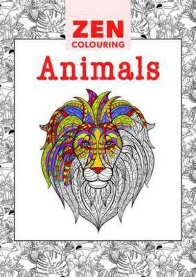 Zen Colouring - Animals - Gmc Editors - Bøger - GMC Publications - 9781784940959 - 7. august 2015