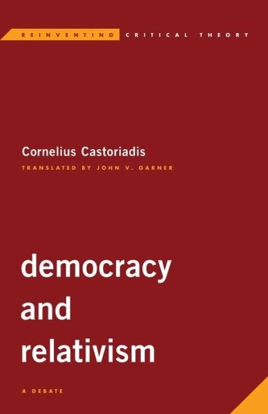 Cover for Cornelius Castoriadis · Democracy and Relativism: A Debate (Pocketbok) (2019)