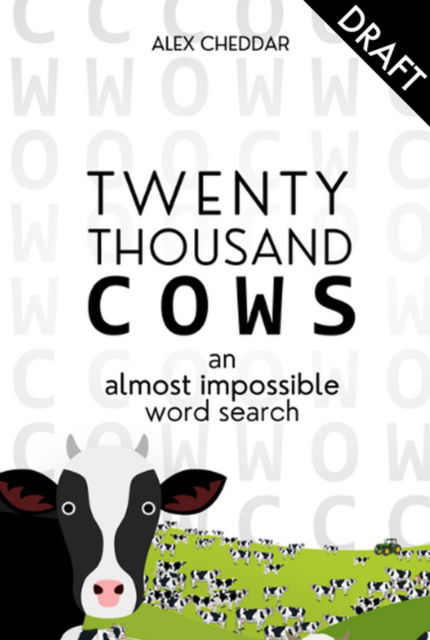 Alex Cheddar · 20,000 Cows!: An Almost Impossible Word Search (Paperback Book) (2024)