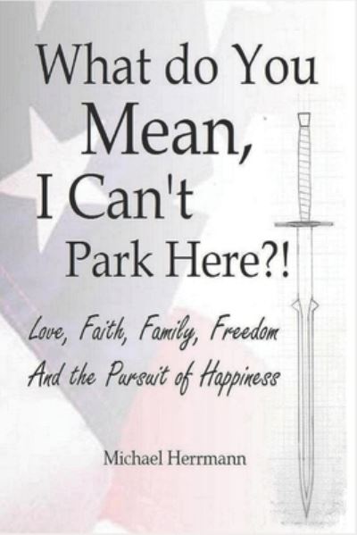 Cover for Michael Herrmann · What do You Mean, I Can't Park Here?! (Paperback Book) (2018)