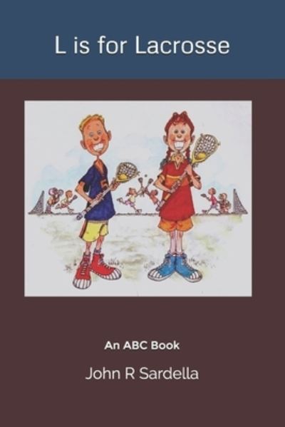 Cover for John R Sardella · L is for Lacrosse (Paperback Book) (2020)