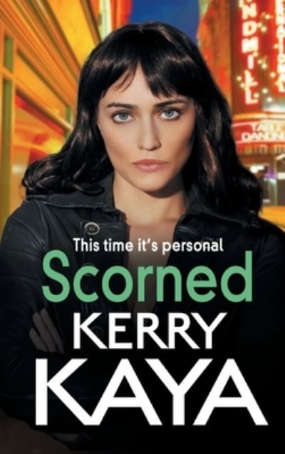 Cover for Kerry Kaya · Scorned: A shocking, page-turning gangland crime thriller from Kerry Kaya - Carter Brothers (Hardcover Book) (2022)