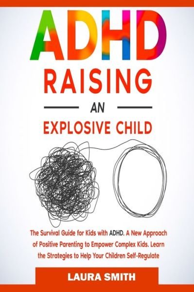 Cover for Laura Smith · ADHD - Raising an Explosive Child (Taschenbuch) (2021)