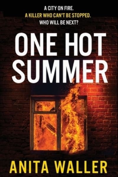 Cover for Anita Waller · One Hot Summer: The BRAND NEW shocking, page-turning psychological thriller from Anita Waller for 2022 (Pocketbok) [Large type / large print edition] (2022)