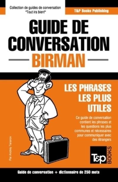 Guide de conversation - Birman - Les phrases les plus utiles - Andrey Taranov - Bücher - T&P Books - 9781839550959 - 8. Februar 2021