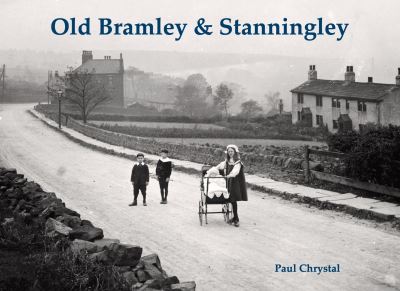 Cover for Paul Chrystal · Old Bramley &amp; Stanningley (Paperback Book) (2021)