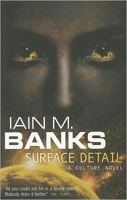 Surface Detail - Culture - Iain M. Banks - Bücher - Little, Brown Book Group - 9781841498959 - 26. Mai 2011