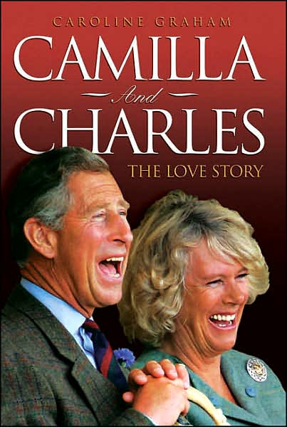 Cover for Caroline Graham · Camilla and Charles: The Love Story (Pocketbok) [New edition] (2006)