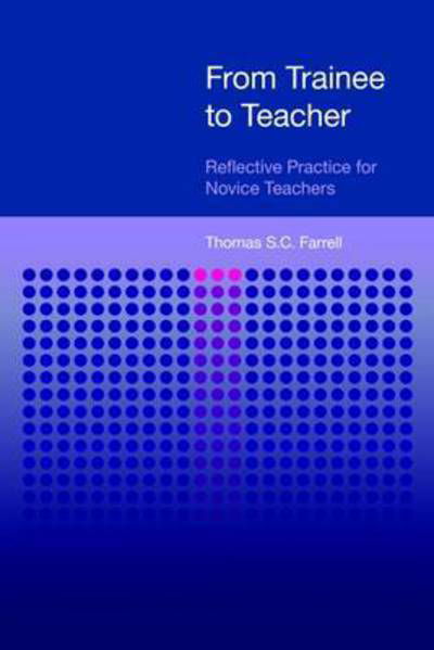 Cover for Thomas Farrell · From Trainee to Teacher: Reflective Practice for Novice Teachers (Paperback Bog) (2016)