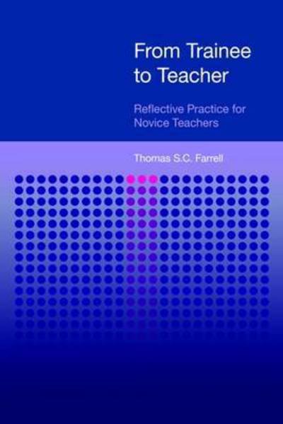 Cover for Thomas Farrell · From Trainee to Teacher: Reflective Practice for Novice Teachers (Paperback Book) (2016)