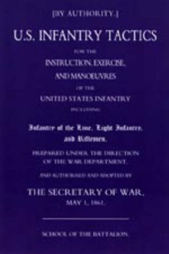 Cover for By Authority the Secreta · Us Infantry Tactics 1861 (School of the Battalion) (Inbunden Bok) (2006)