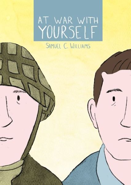 Cover for Samuel Williams · At War with Yourself: A Comic about Post-Traumatic Stress and the Military (Paperback Book) (2016)