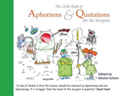 Cover for Moshe Schein · The Little Book of Aphorisms &amp; Quotations for the Surgeon (Gebundenes Buch) (2020)