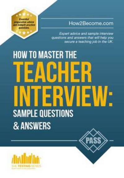 Cover for How2Become · How to Master the Teacher Interview: Questions &amp; Answers (How2become) (Paperback Book) (2016)