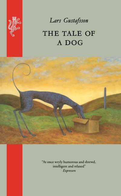 Cover for Lars Gustafsson · The Tale of A Dog: From the Diaries and Letters of a Texan Bankruptcy Judge (Taschenbuch) (2016)