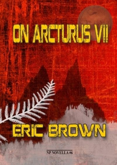 Cover for Eric Brown · On Arcturus VII (Paperback Book) (2021)