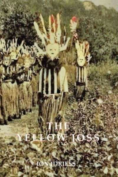 Cover for Ion Idriess · The Yellow Joss (Paperback Book) (2020)