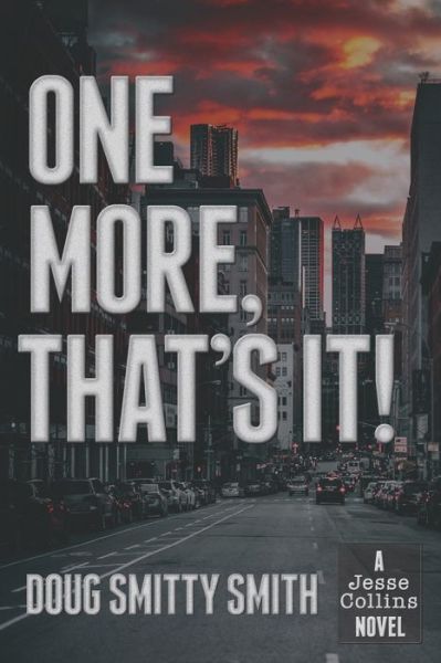 Cover for Doug Smitty Smith · One More, That's It! (Paperback Book) (2019)