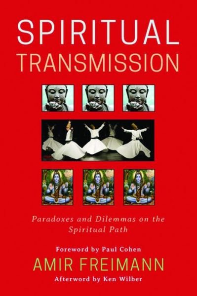 Cover for Amir Freimann · Spiritual Transmission: Paradoxes and Dilemmas on the Spiritual Path (Paperback Book) (2019)