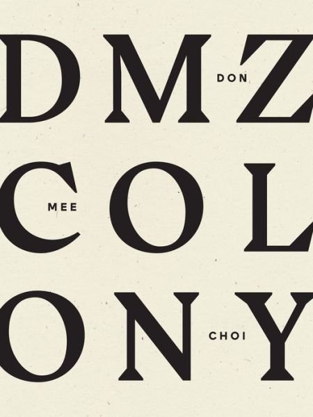 Cover for Don Mee Choi · DMZ Colony (Paperback Book) (2020)