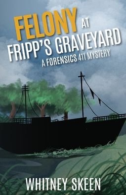 Cover for LLC Fawkes Press · Felony at Fripp's Graveyard (Paperback Book) (2022)