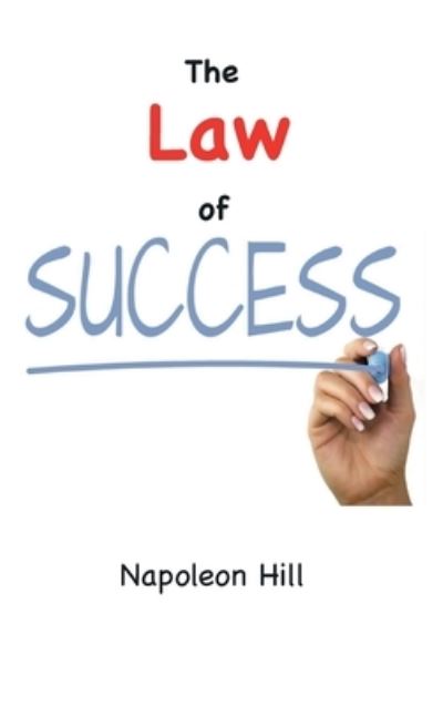 Cover for Napoleon Hill · The Law of Success (1925 Original Edition) (Hardcover Book) (2022)