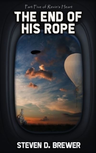 Cover for Steven D. Brewer · End of His Rope (Book) (2022)