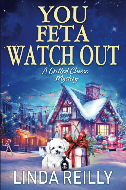 Cover for Linda Reilly · You Feta Watch Out - Grilled Cheese Mysteries (Paperback Book) (2024)