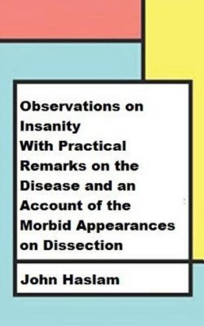 Cover for John Haslam · Observations on Insanity (Paperback Book) (2017)