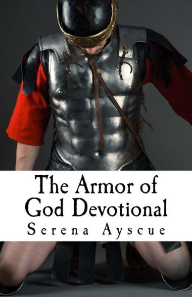 Cover for Serena Ayscue · The Armor of God Devotional (Paperback Book) (2017)