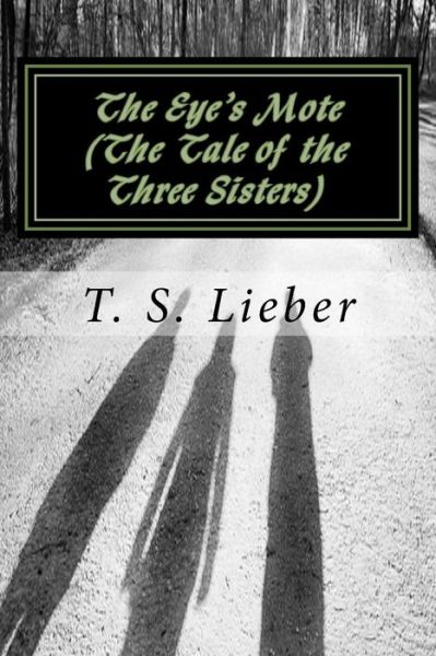 Cover for T S Lieber · The Eye's Mote (Paperback Book) (2017)